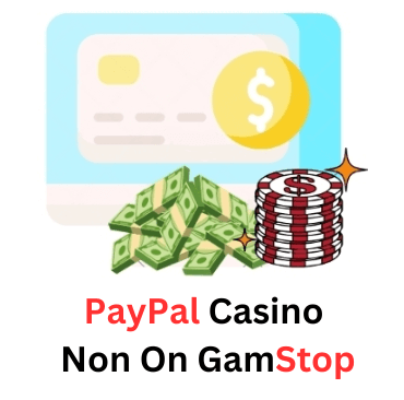 Non GamStop PayPal Casinos A Comprehensive Guide